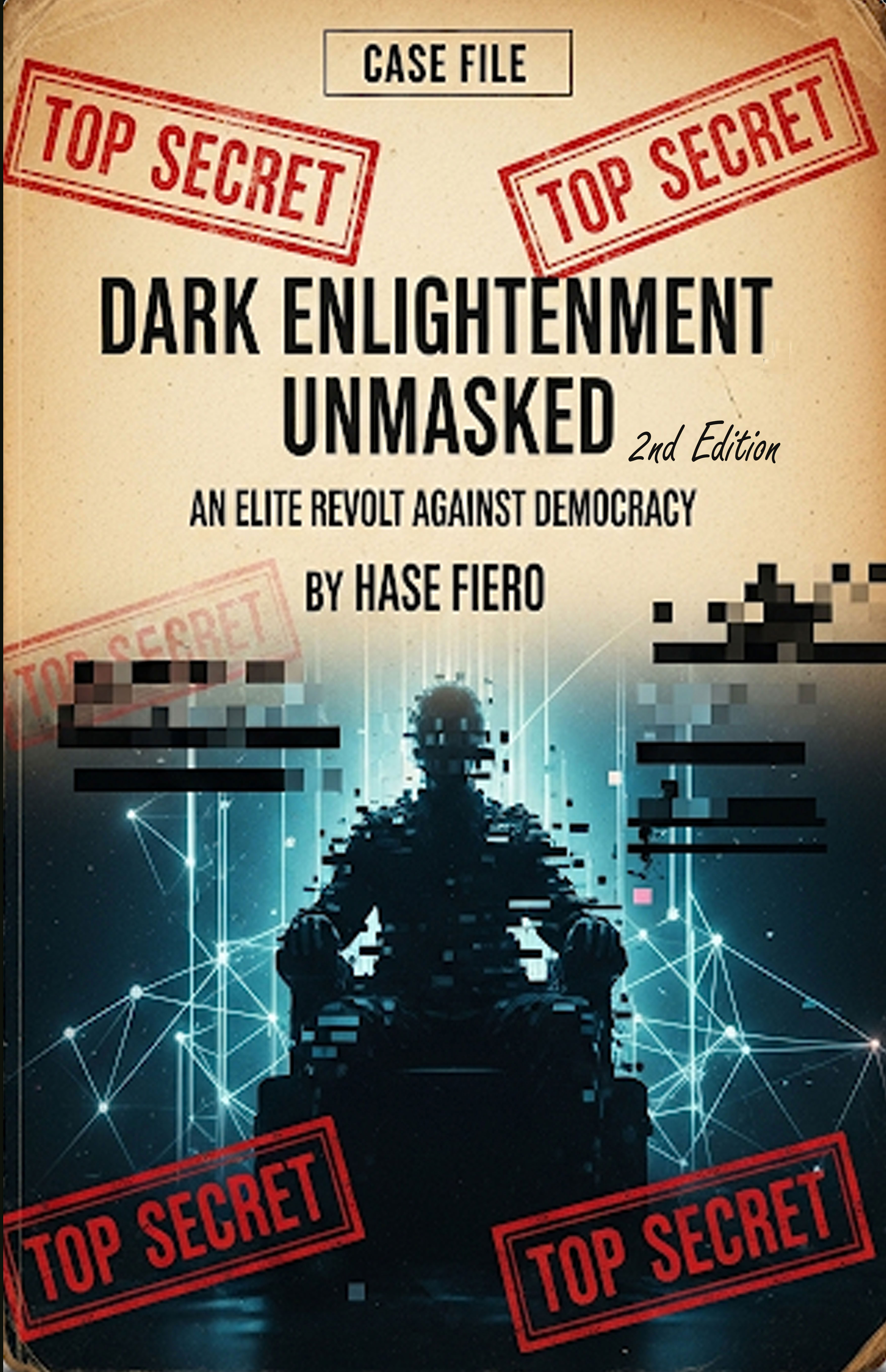 Dark Enlightenment Unmasked 2nd Edition