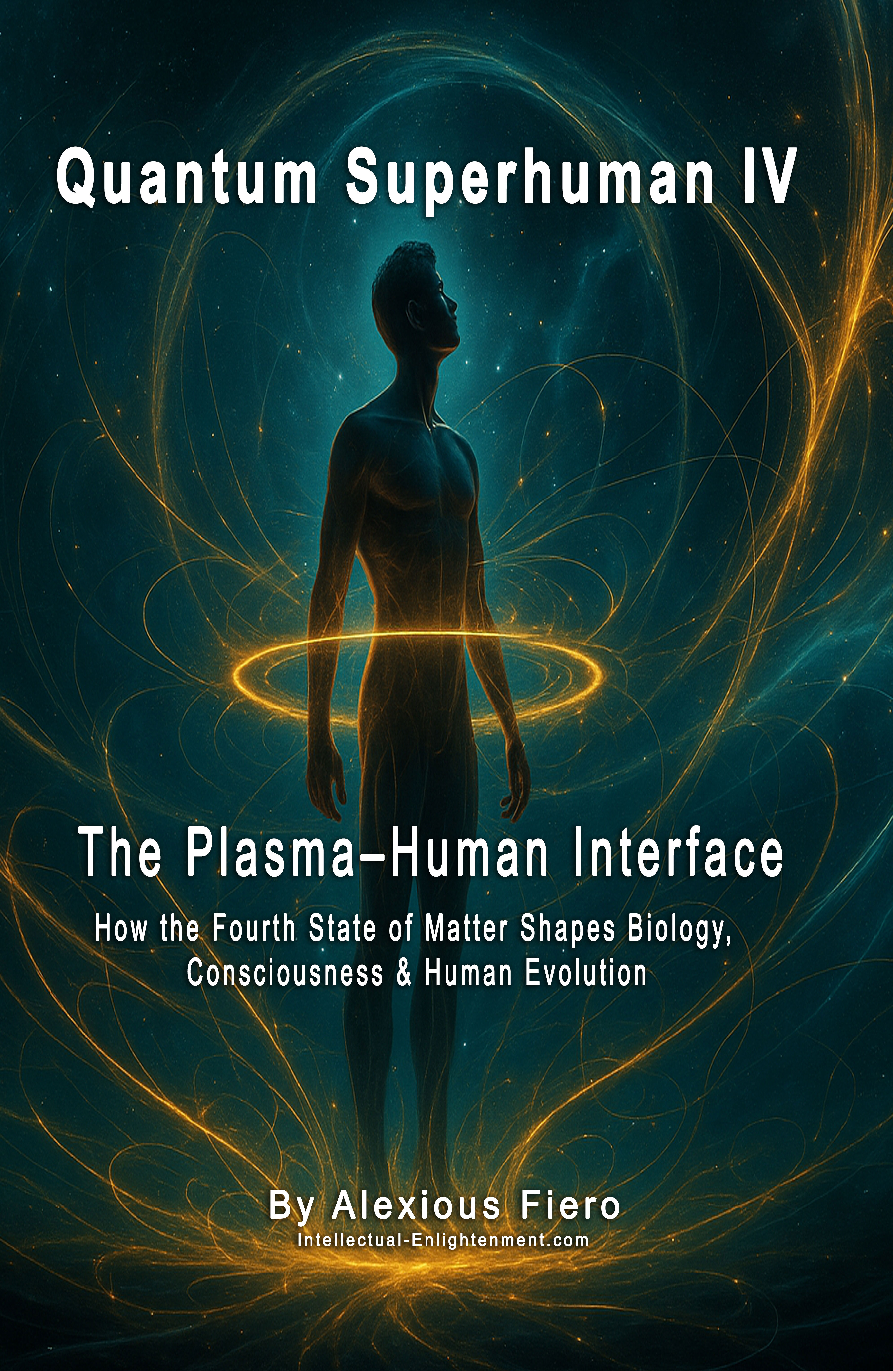 QUANTUM SUPERHUMAN IV: The Plasma–Human Interface